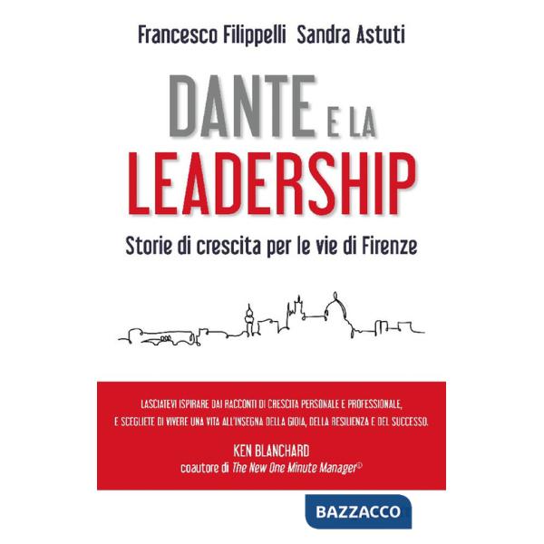 Dante e la leadership. Storie di crescita per le vie di Firenze