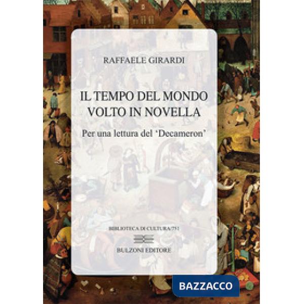 Tempo del mondo volto in novella. Per una lettura del «Decameron» (Il)