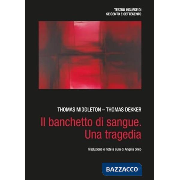Banchetto di sangue. Una tragedia. Testo inglese a fronte (Il)
