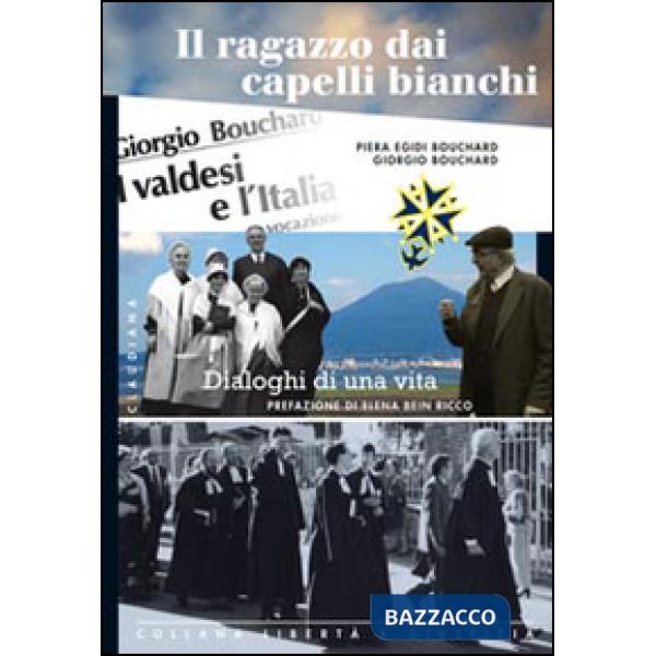 Ragazzo dai capelli bianchi. Dialoghi di una vita (Il). Vol. 2