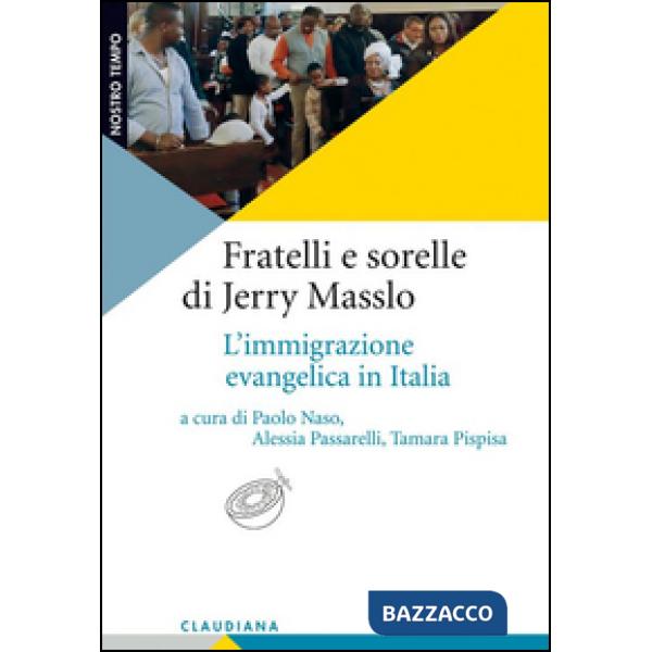 Fratelli e sorelle di Jerry Masslo. L'immigrazione evangelica in Italia