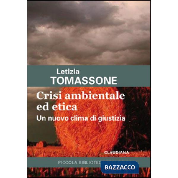 Crisi ambientale ed etica. Un nuovo clima di giustizia