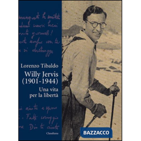 Willy Jervis (1901-1944). Una vita per la libertà