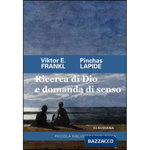 Ricerca di Dio e domanda di senso