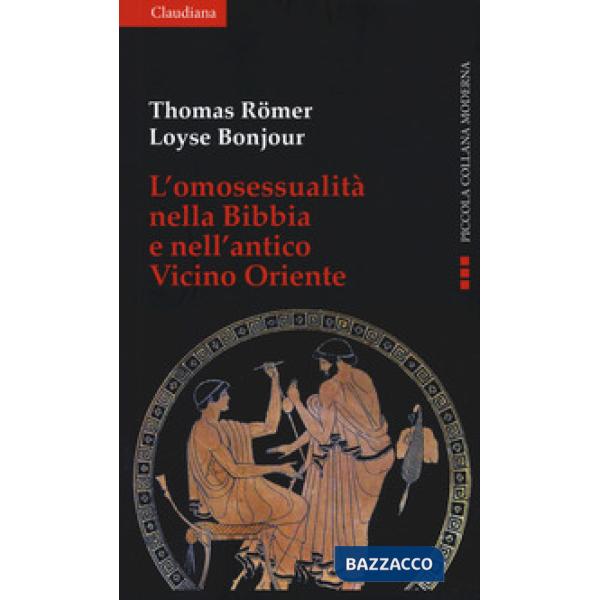 Omosessualità nella Bibbia e nel vicino Oriente (L')