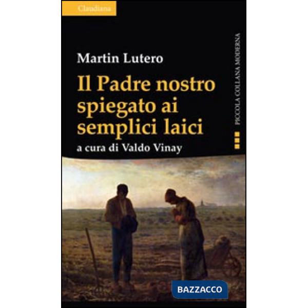 Padre nostro spiegato ai semplici laici (Il)