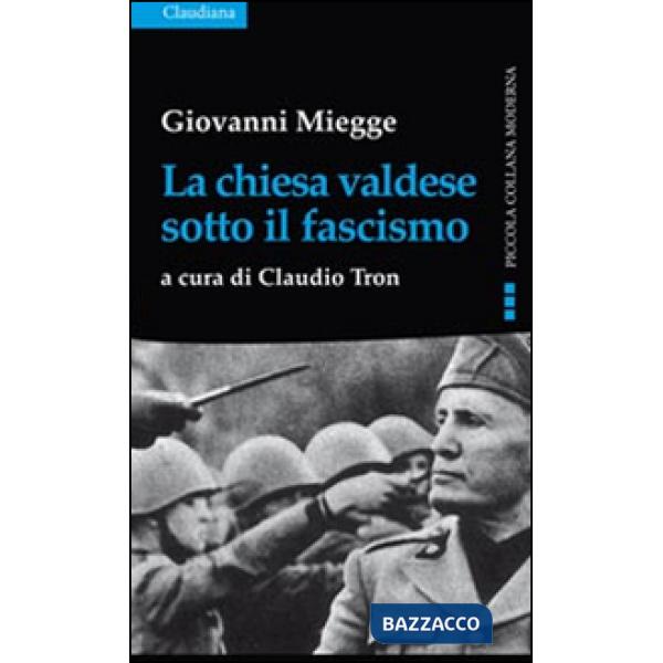 Chiesa valdese sotto il fascismo (La)