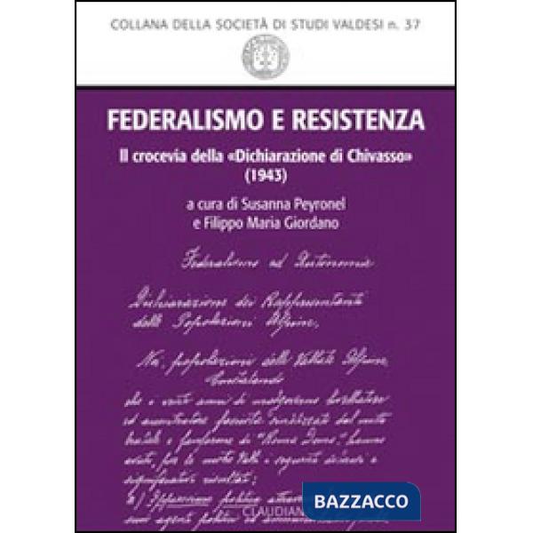 Federalismo e Resistenza. Il crocevia della Dichiarazione di Chivasso (1943)