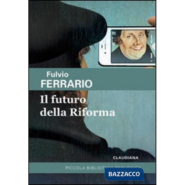 Futuro della riforma (Il)