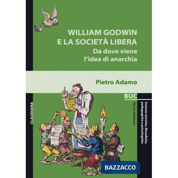 William Godwin e la società libera. Da dove viene l'idea di anarchia