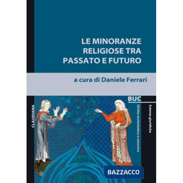 Minoranze religiose tra passato e futuro (Le)