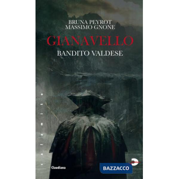 Gianavello. Bandito valdese