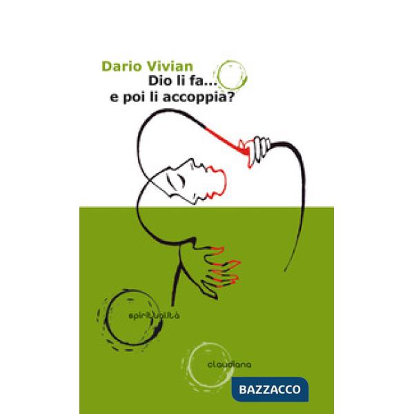Dio li fa... e poi li accoppia?