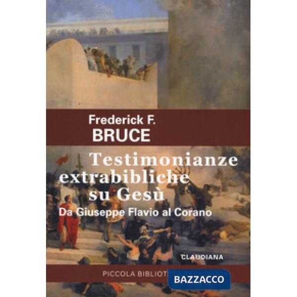 Testimonianze extrabibliche su Gesù. Da Giuseppe Flavio al Corano
