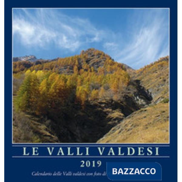Valli valdesi 2019. Calendario. Ediz. italiana, francese, inglese, tedesca e spagnola (Le)
