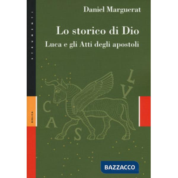 Storico di Dio. Luca e gli Atti degli Apostoli (Lo)