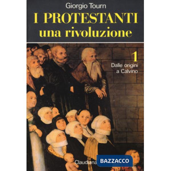 Protestanti: Una rivoluzione-Una società-Una cultura (I)