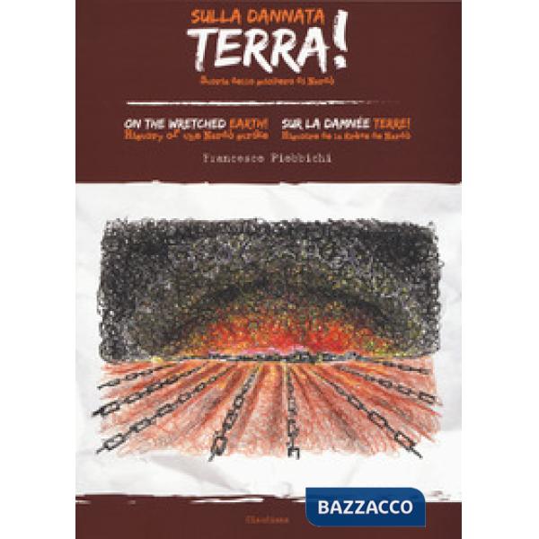 Sulla dannata terra! Storia dello sciopero di Nardò. Ediz. italiana, inglese e f