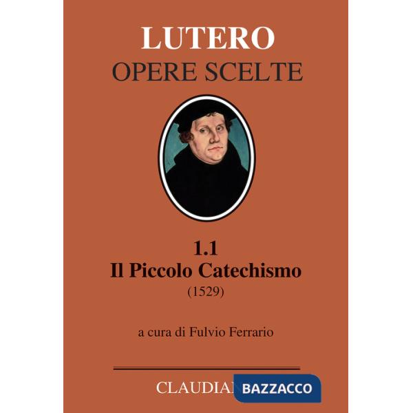 Piccolo catechismo (1529). Testo tedesco a fronte (Il)