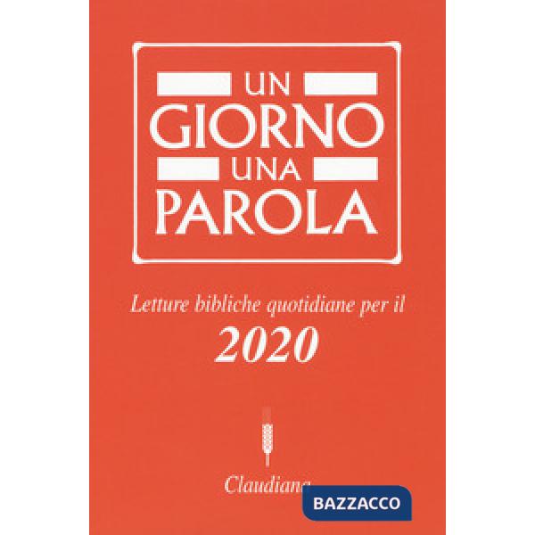 Giorno una parola. Letture bibliche quotidiane per il 2020 (Un)