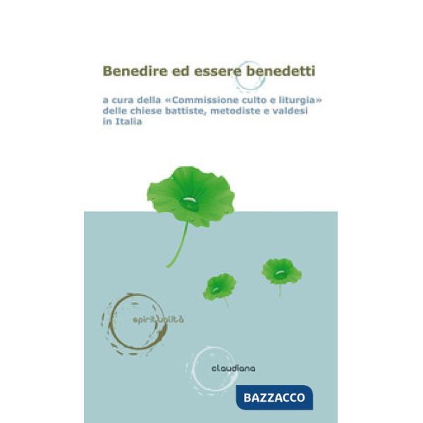 Benedire ed essere benedetti