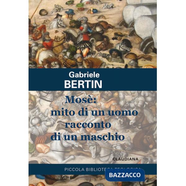 Mosè: mito di un uomo racconto di un maschio. Provare a rileggere la maschilità del profeta per eccellenza
