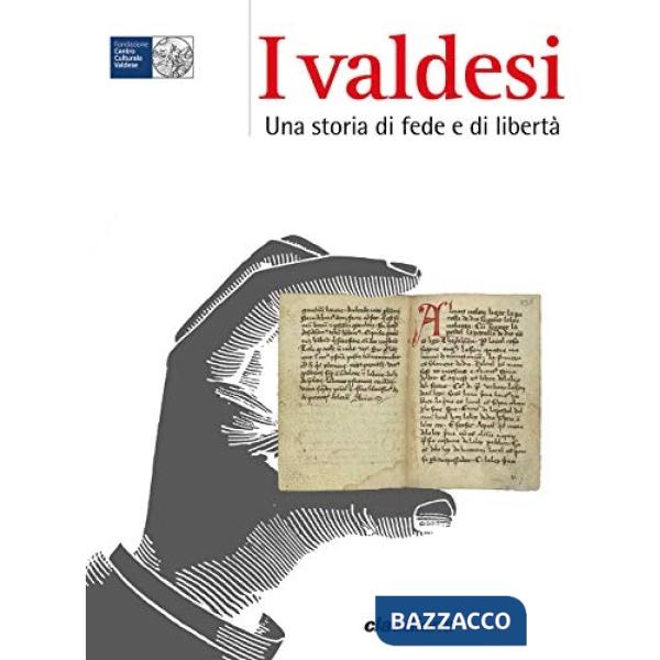 Valdesi. Una storia di fede e di libertà (I)
