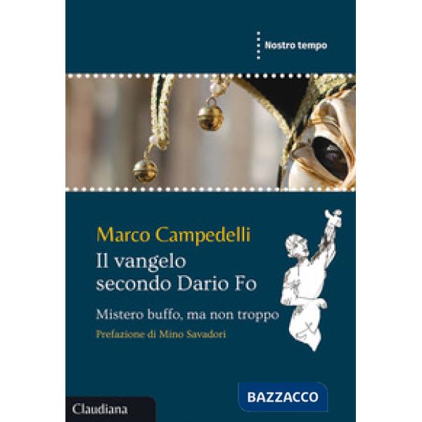 Vangelo secondo Dario Fo. Mistero buffo, ma non troppo (Il)
