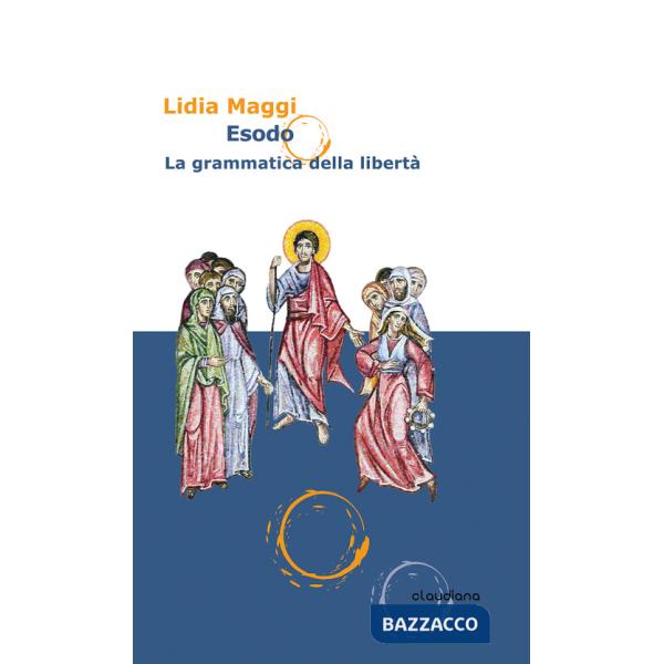 Esodo. La grammatica della libertà