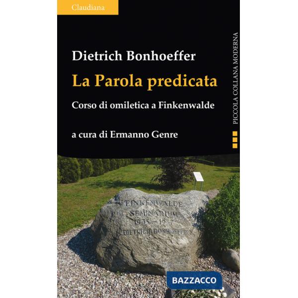 Parola predicata. Corso di omiletica a Finkenwalde (La)