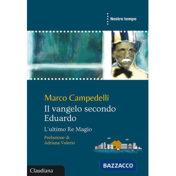 Vangelo secondo Eduardo. L'ultimo Re Magio (Il)