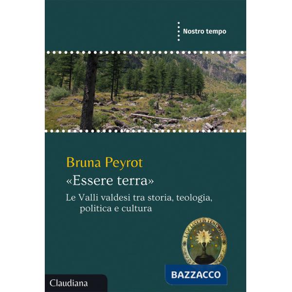 «Essere terra». Le Valli valdesi tra storia, teologia, politica e cultura