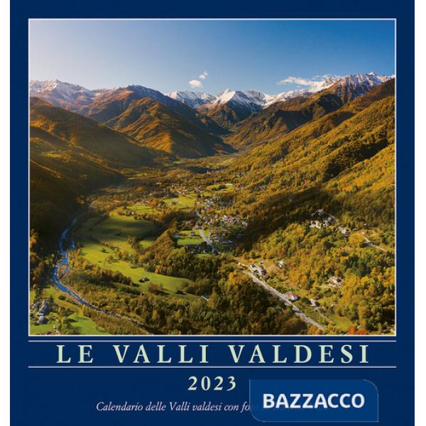 Valli valdesi 2023. Calendario delle valli valdesi. Ediz. illustrata (Le)