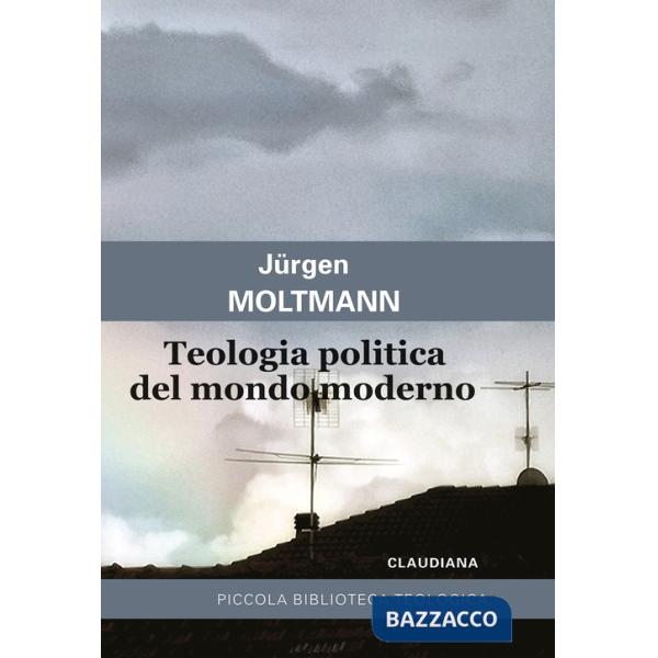 Teologia politica del mondo moderno