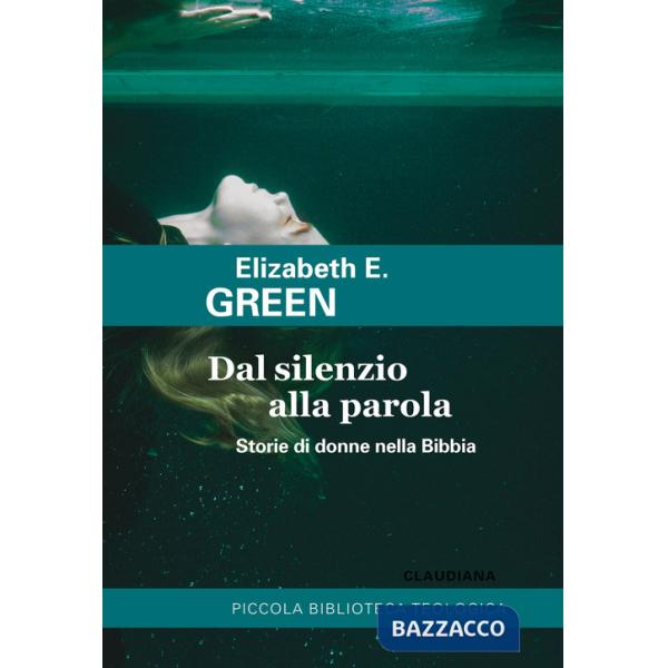 Dal silenzio alla parola. Storie di donne nella Bibbia