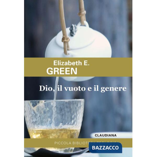 Dio, il vuoto e il genere. Paradosso cristiano e teologie femministe