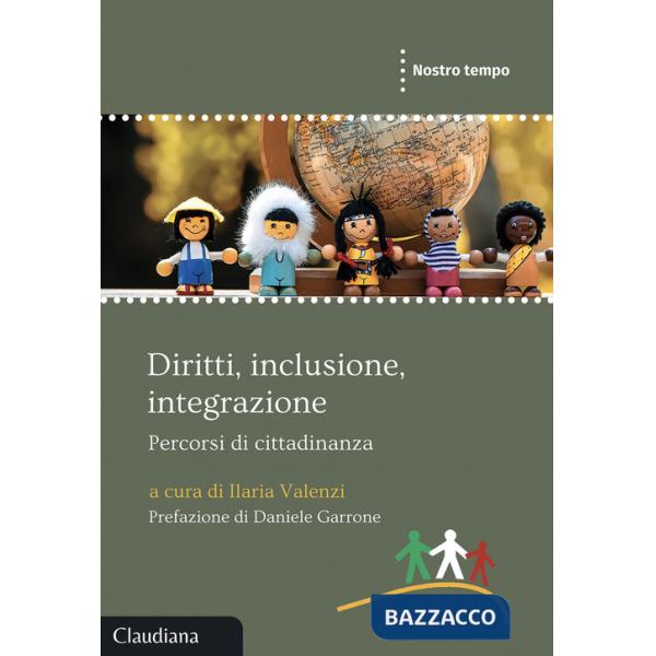 Diritti, inclusione, integrazione. Percorsi di cittadinanza