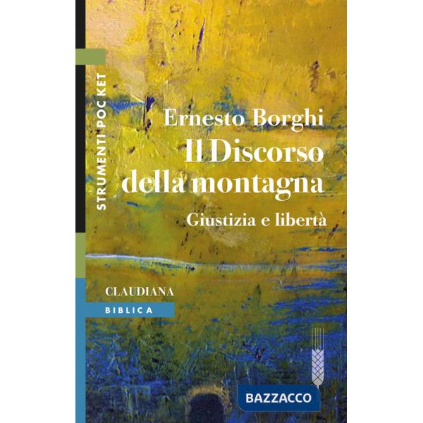 Discorso della montagna. Giustizia e libertà (Il)