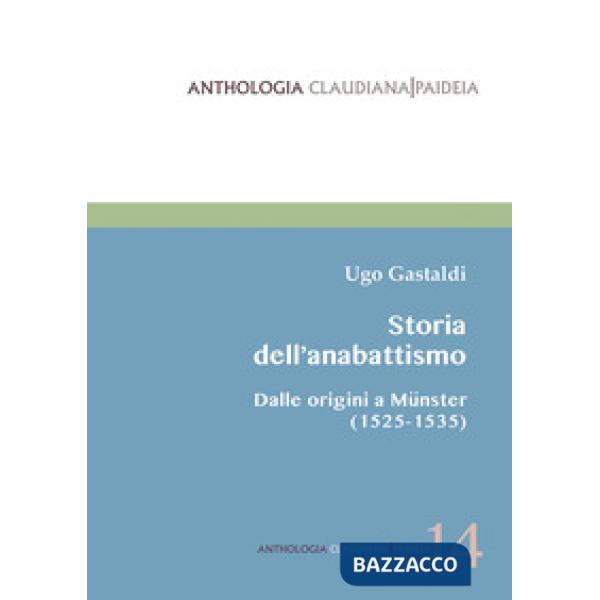 Storia dell'anabattismo. Dalle origini a Münster (1525-1535)