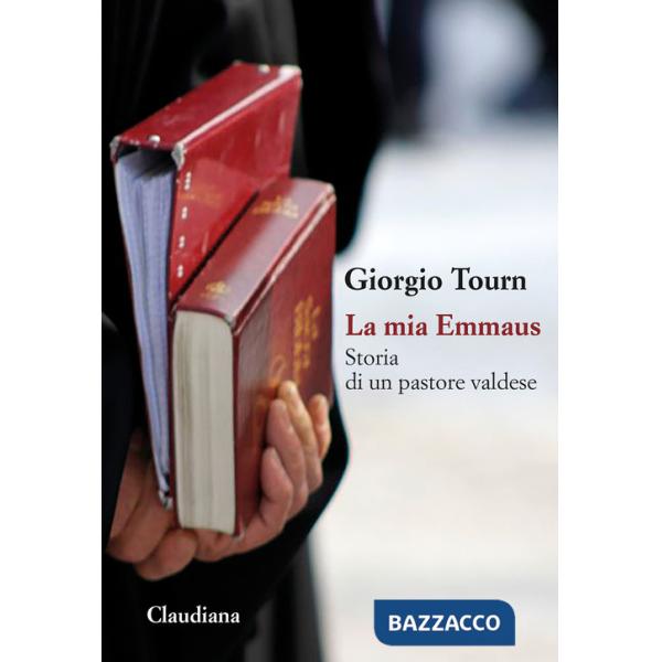 Mia Emmaus. Storia di un pastore valdese (La)