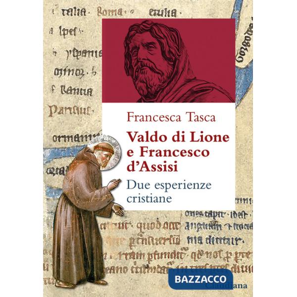 Valdo di Lione e Francesco d'Assisi. Due esperienze cristiane