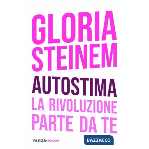 Autostima. La rivoluzione parte da te