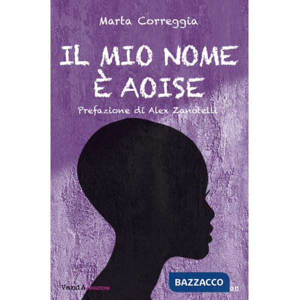 Mio nome è Aoise (Il)