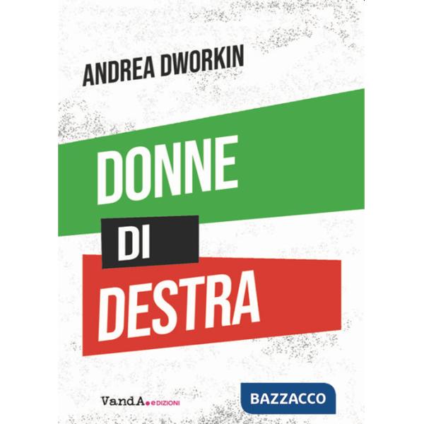 Donne di destra. La politica delle donne addomesticate