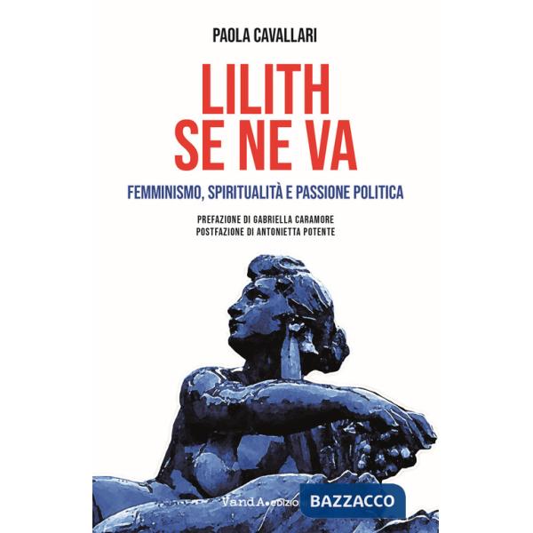 Lilith se ne va. Femminismo, spiritualità e passione politica