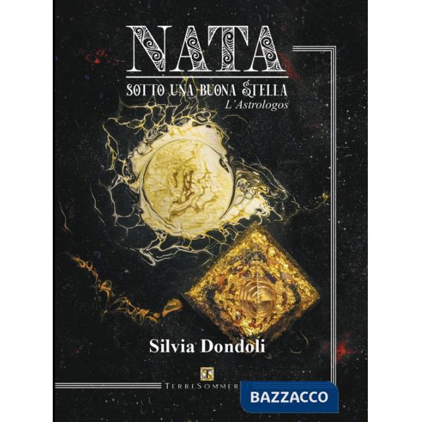 Nata sotto una buona stella. L'astrologos