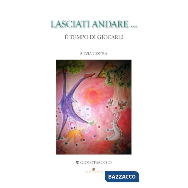 Lasciati andare... È tempo di giocare! Con Carte