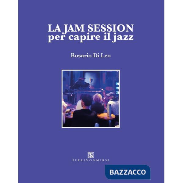 Jam session per capire il jazz (La)
