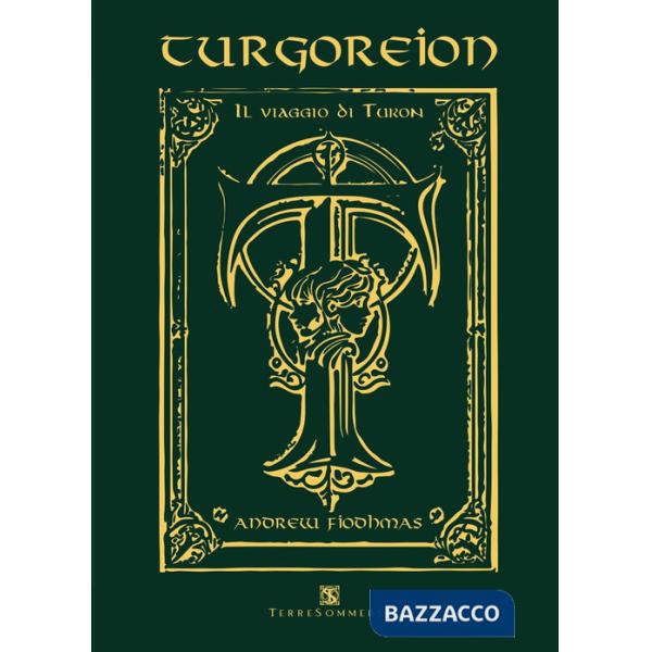 Viaggio di Turon. Turgoreion (Il)