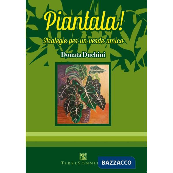 Piantala! Strategie per un verde amico